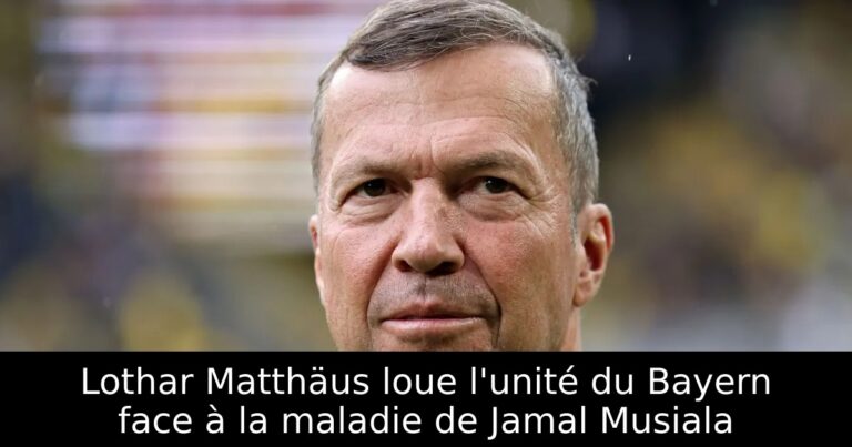 Lothar Matthäus loue l'unité du Bayern face à la maladie de Jamal Musiala
