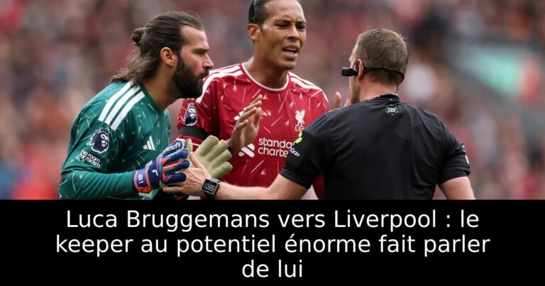 Luca Bruggemans vers Liverpool : le keeper au potentiel énorme fait parler de lui