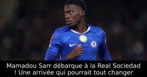 Mamadou Sarr débarque à la Real Sociedad ! Une arrivée qui pourrait tout changer