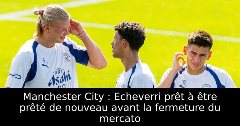 Manchester City : Echeverri prêt à être prêté de nouveau avant la fermeture du mercato