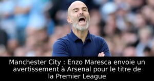 Manchester City : Enzo Maresca envoie un avertissement à Arsenal pour le titre de la Premier League