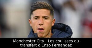 Manchester City : Les coulisses du transfert d&rsquo;Enzo Fernandez