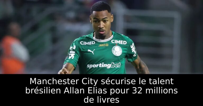 Manchester City sécurise le talent brésilien Allan Elias pour 32 millions de livres