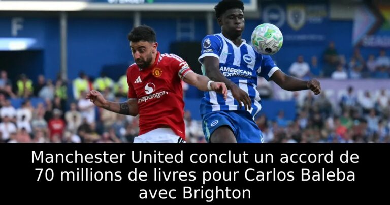 Manchester United conclut un accord de 70 millions de livres pour Carlos Baleba avec Brighton