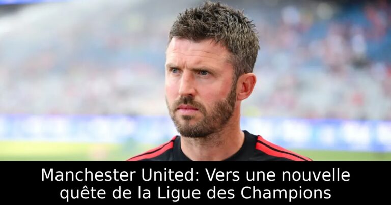 Manchester United: Vers une nouvelle quête de la Ligue des Champions