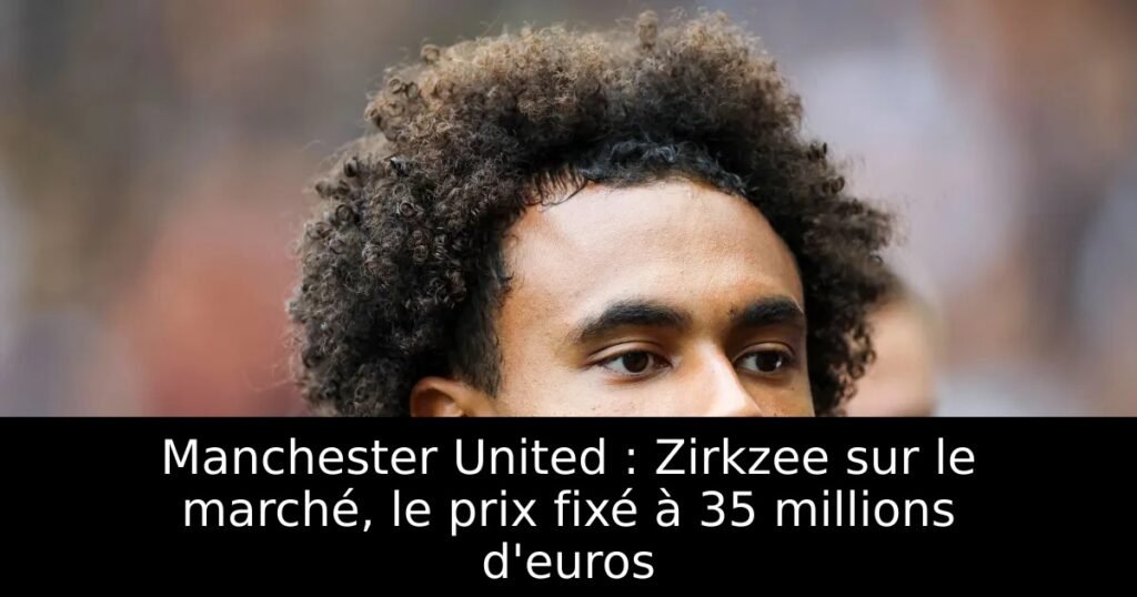 Manchester United : Zirkzee sur le marché, le prix fixé à 35 millions d&rsquo;euros