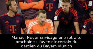 Manuel Neuer envisage une retraite prochaine : l&rsquo;avenir incertain du gardien du Bayern Munich