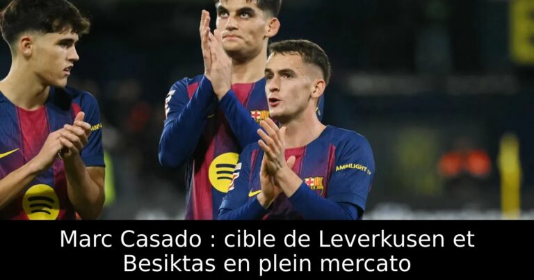 Marc Casado : cible de Leverkusen et Besiktas en plein mercato