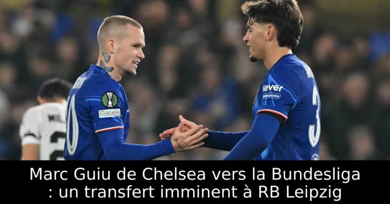 Marc Guiu de Chelsea vers la Bundesliga : un transfert imminent à RB Leipzig