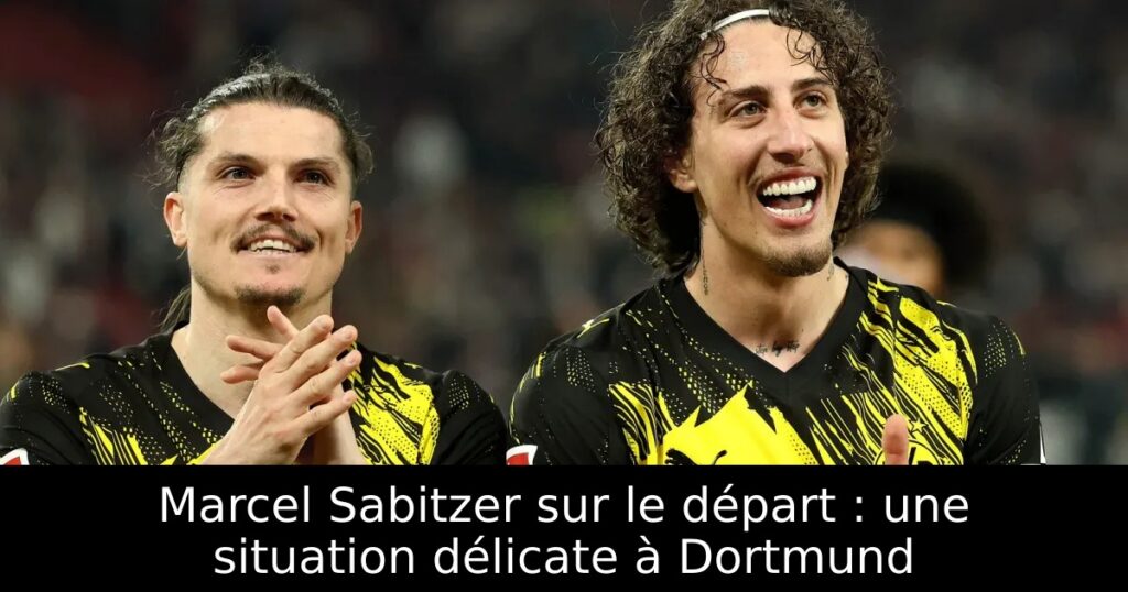 Marcel Sabitzer sur le départ : une situation délicate à Dortmund