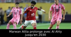 Marwan Attia prolonge avec Al Ahly jusqu&rsquo;en 2030