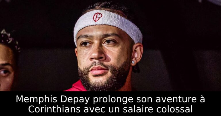 Memphis Depay prolonge son aventure à Corinthians avec un salaire colossal