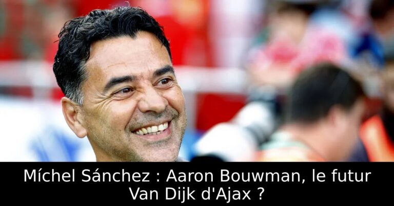 Míchel Sánchez : Aaron Bouwman, le futur Van Dijk d'Ajax ?