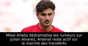 Mikel Arteta dédramatise les rumeurs sur Julian Alvarez, Arsenal reste actif sur le marché des transferts