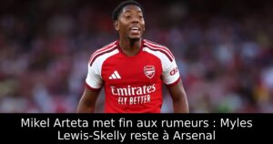 Mikel Arteta met fin aux rumeurs : Myles Lewis-Skelly reste à Arsenal
