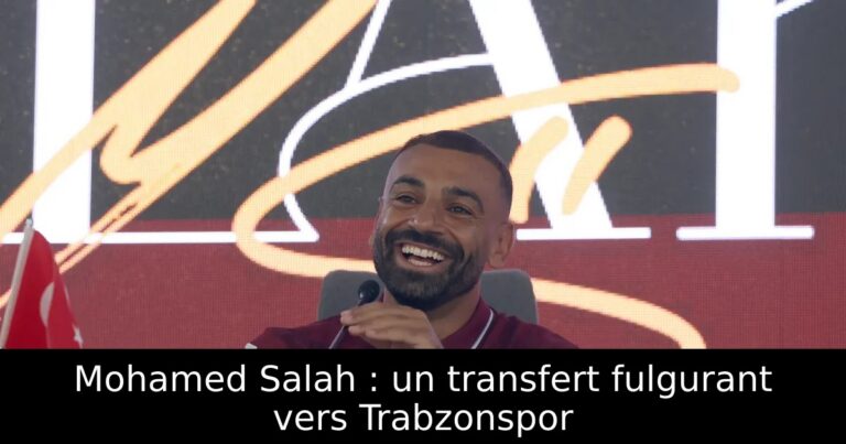 Mohamed Salah : un transfert fulgurant vers Trabzonspor