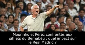Mourinho et Pérez confrontés aux sifflets du Bernabéu : quel impact sur le Real Madrid ?