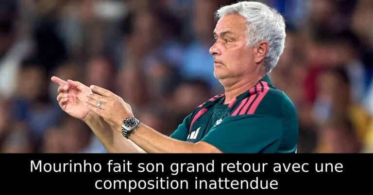 Mourinho fait son grand retour avec une composition inattendue