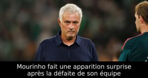 Mourinho fait une apparition surprise après la défaite de son équipe