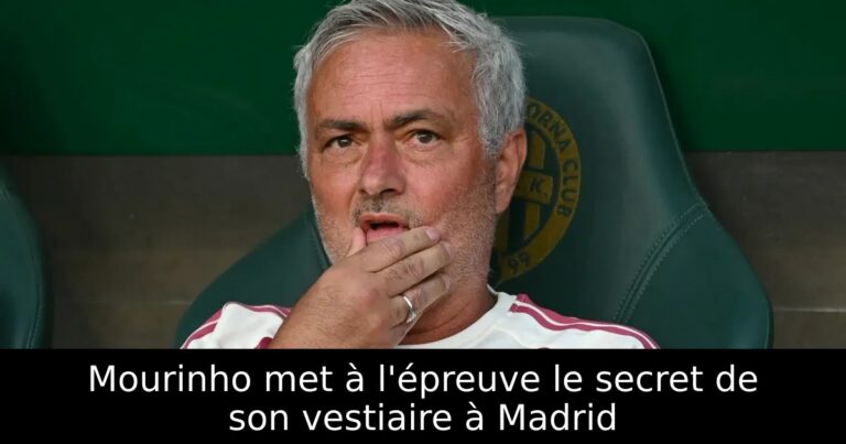 Mourinho met à l'épreuve le secret de son vestiaire à Madrid