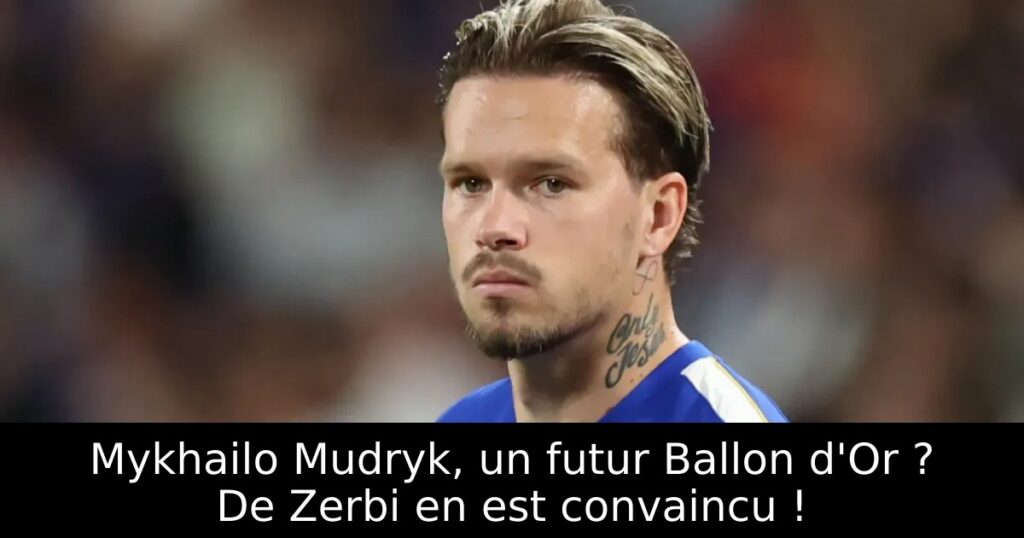 Mykhailo Mudryk, un futur Ballon d&rsquo;Or ? De Zerbi en est convaincu !