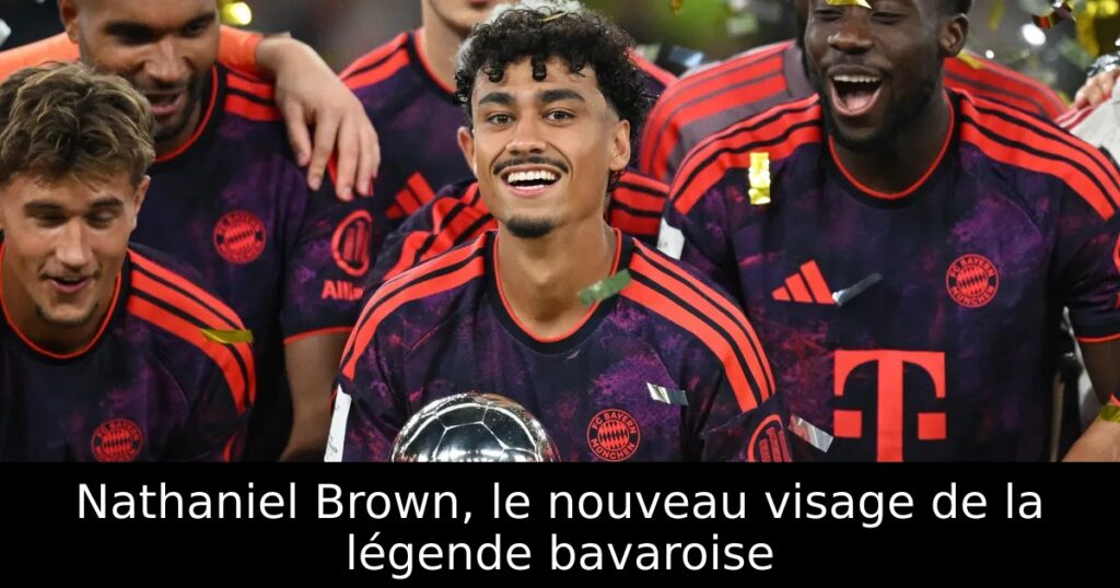 Nathaniel Brown, le nouveau visage de la légende bavaroise