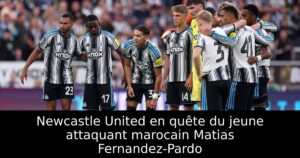 Newcastle United en quête du jeune attaquant marocain Matias Fernandez-Pardo
