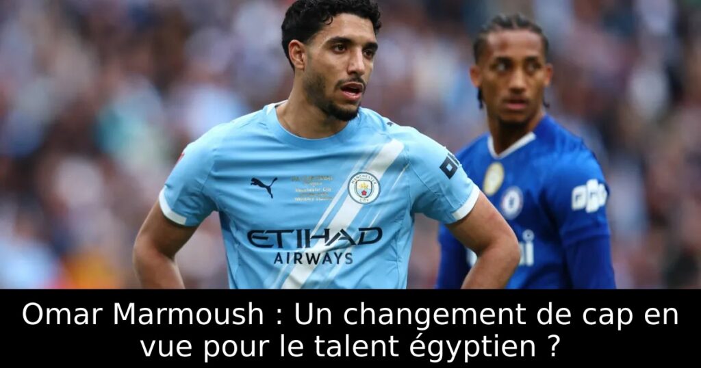 Omar Marmoush : Un changement de cap en vue pour le talent égyptien ?