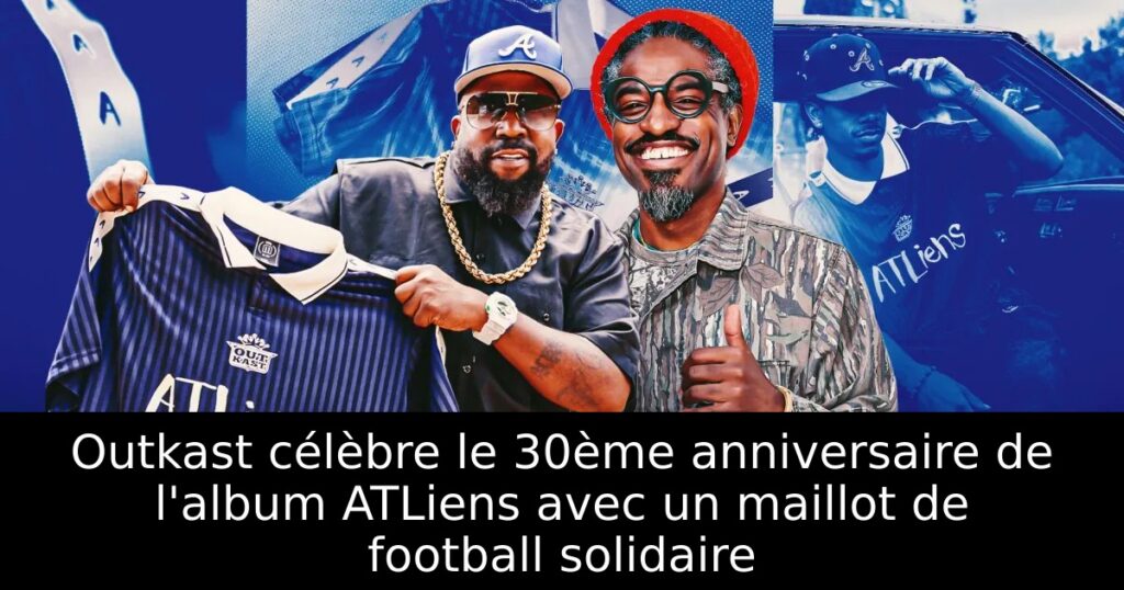 Outkast célèbre le 30ème anniversaire de l&rsquo;album ATLiens avec un maillot de football solidaire
