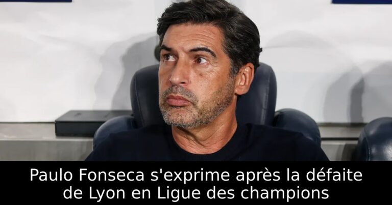 Paulo Fonseca s'exprime après la défaite de Lyon en Ligue des champions
