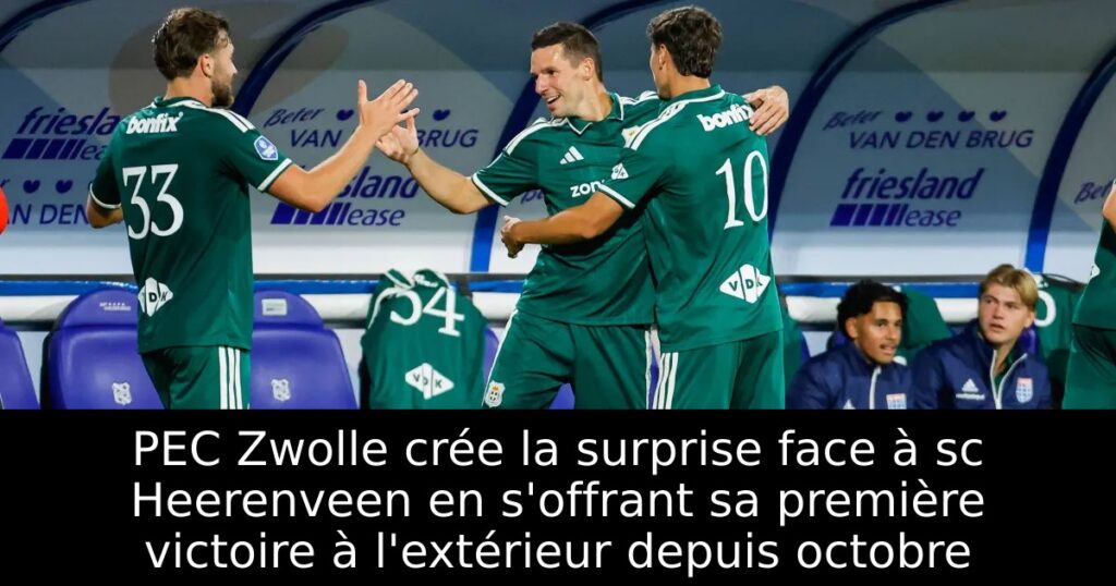 PEC Zwolle crée la surprise face à sc Heerenveen en s&rsquo;offrant sa première victoire à l&rsquo;extérieur depuis octobre