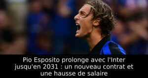 Pio Esposito prolonge avec l&rsquo;Inter jusqu&rsquo;en 2031 : un nouveau contrat et une hausse de salaire