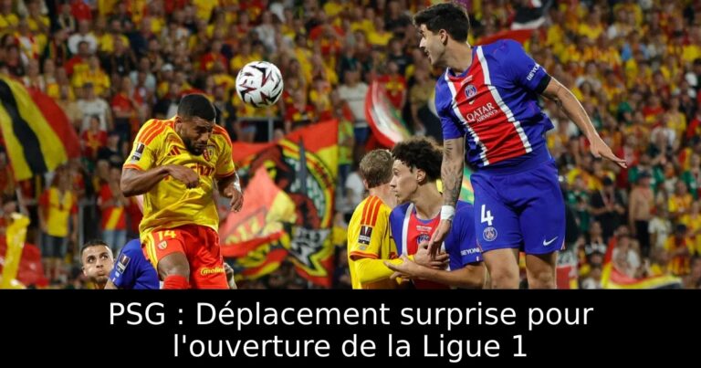PSG : Déplacement surprise pour l'ouverture de la Ligue 1