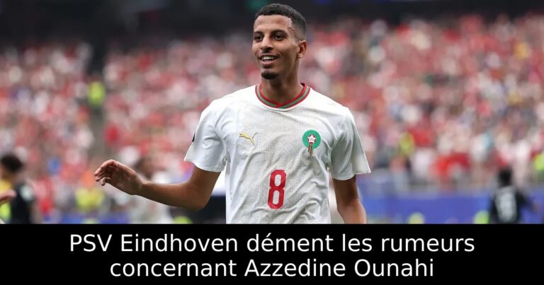 PSV Eindhoven dément les rumeurs concernant Azzedine Ounahi
