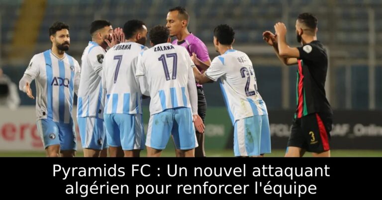 Pyramids FC : Un nouvel attaquant algérien pour renforcer l'équipe