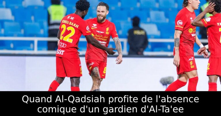 Quand Al-Qadsiah profite de l'absence comique d'un gardien d'Al-Ta'ee