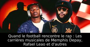 Quand le football rencontre le rap : Les carrières musicales de Memphis Depay, Rafael Leao et d&rsquo;autres