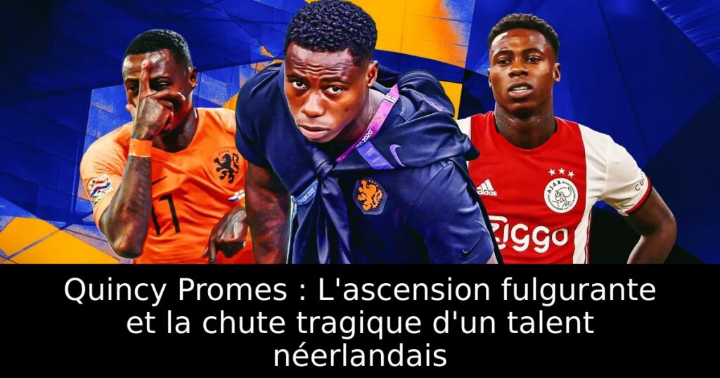 Quincy Promes : L&rsquo;ascension fulgurante et la chute tragique d&rsquo;un talent néerlandais
