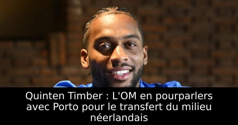 Quinten Timber : L'OM en pourparlers avec Porto pour le transfert du milieu néerlandais