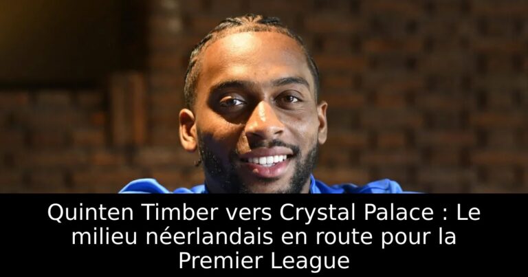 Quinten Timber vers Crystal Palace : Le milieu néerlandais en route pour la Premier League