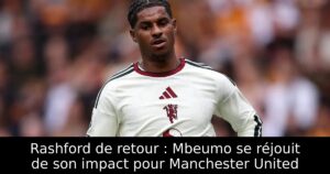 Rashford de retour : Mbeumo se réjouit de son impact pour Manchester United