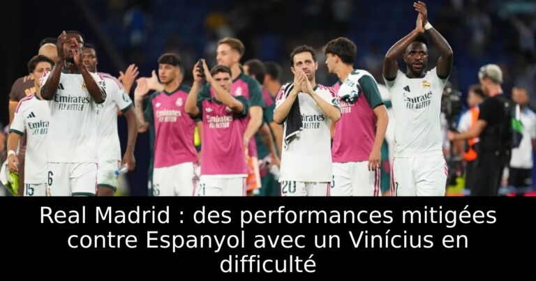 Real Madrid : des performances mitigées contre Espanyol avec un Vinícius en difficulté