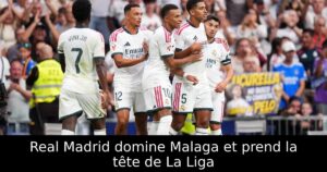 Real Madrid domine Malaga et prend la tête de La Liga