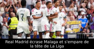 Real Madrid écrase Malaga et s’empare de la tête de La Liga