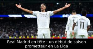 Real Madrid en tête : un début de saison prometteur en La Liga
