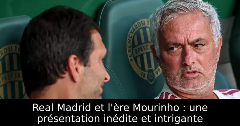 Real Madrid et l'ère Mourinho : une présentation inédite et intrigante