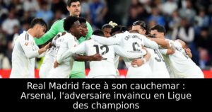 Real Madrid face à son cauchemar : Arsenal, l&rsquo;adversaire invaincu en Ligue des champions