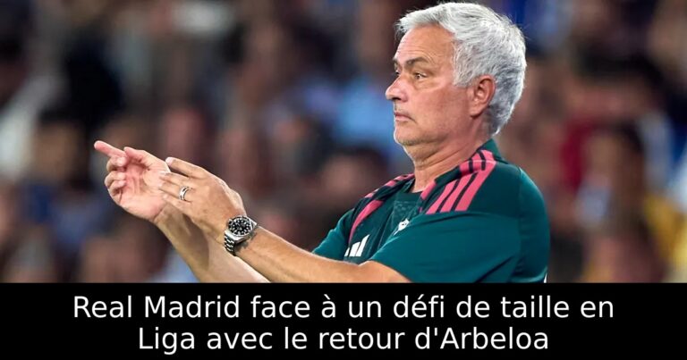 Real Madrid face à un défi de taille en Liga avec le retour d'Arbeloa