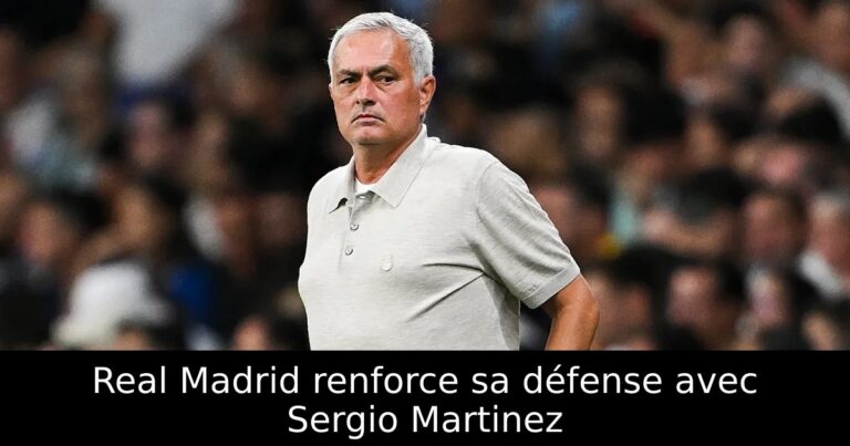 Real Madrid renforce sa défense avec Sergio Martinez