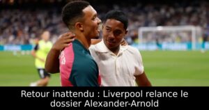 Retour inattendu : Liverpool relance le dossier Alexander-Arnold